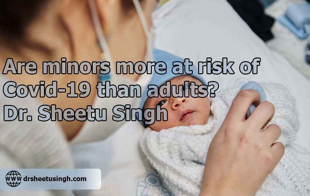 Are-minors-more-at-risk-of-Covid-19-than-adults-Dr.-Sheetu-Singh-1.jpg