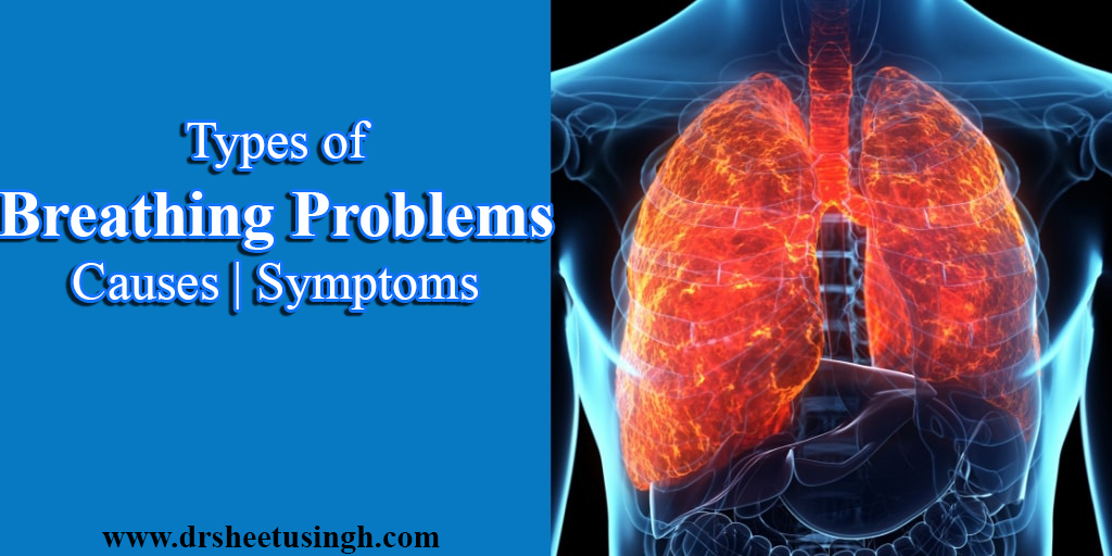 Types-of-Breathing-Problems-Causes-Symptoms.jpg