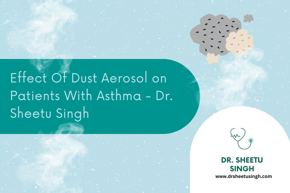 Effect-Of-Dust-Aerosol-on-Patients-With-Asthma-Dr.-Sheetu-Singh.jpg